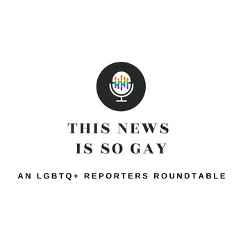 This News is So Gay Podcast