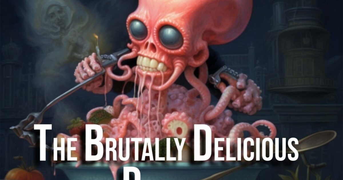 Dreadfully Delicious The Brutally Delicious Podcast